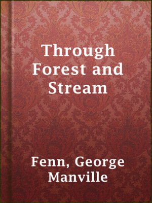 cover image of Through Forest and Stream